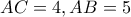 AC=4, AB=5