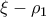 \displaystyle \xi -\rho_{1}