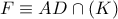 F\equiv AD\cap (K)