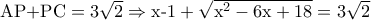 \textrm{AP+PC}=3\sqrt{2}\Rightarrow \textrm{x-1}+\sqrt{\textrm{x}^{2}-6\textrm{x}+18}=3\sqrt{2}