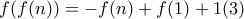 f(f(n))=-f(n)+f(1)+1(3)