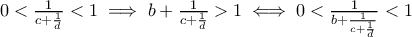 0<\frac{1}{c+\frac{1}{d}}<1 \implies b+\frac{1}{c+\frac{1}{d}}>1 \iff 0<\frac{1}{b+\frac{1}{c+\frac{1}{d}}}<1