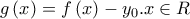g\left( x \right) = f\left( x \right) - {y_0}.x \in R