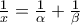 \frac{1} {x} = \frac{1} {\alpha } + \frac{1} {\beta }