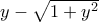 y-\sqrt{1+y^2}
