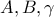 A, B, \gamma