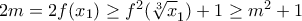2m=2f(x_1) \ge  f^2(\sqrt [3] x_1)+1\ge m^2+1