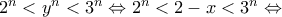 2^{n} <y^{n}<3^{n} \Leftrightarrow 2^{n}<2-x<3^{n} \Leftrightarrow