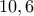 10,6