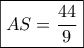 \boxed{AS=\frac{44}{9}}