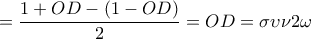 \displaystyle 
 = \frac{{1 + OD - \left( {1 - OD} \right)}}{2} = OD = \sigma \upsilon \nu 2\omega