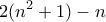 \displaystyle{2(n^2+1)-n}