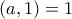 (a,1)=1