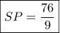 \boxed{SP=\frac{76}{9}}