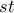 st