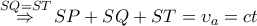 \overset{SQ=ST}{\mathop{\Rightarrow }}\,SP+SQ+ST={{\upsilon }_{a}}=ct