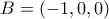 B=(-1,0,0)