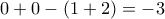 0+0-(1+2)=-3