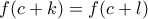 f(c+k)=f(c+l)