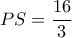 PS = \dfrac{{16}}{3}