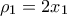 \rho_1 = 2x_1