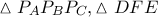 \vartriangle P_AP_BP_C, \vartriangle DFE