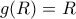 g(R) = R
