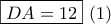 \boxed{DA = 12}\,\,(1)