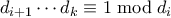 d_{i+1}\cdots d_k \equiv 1 \bmod d_i