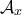 \mathcal{A}_x