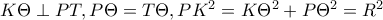 K\Theta \perp PT,P\Theta =T\Theta ,PK^{2}=K\Theta ^{2}+P\Theta ^{2}=R^{2} K\Theta \perp PT,P\Theta =T\Theta ,PK^{2}=K\Theta ^{2}+P\Theta ^{2}=R^{2}