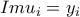 \displaystyle{Imu_i=y_i}