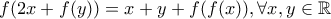 f(2x+f(y))=x+y +f(f(x)) , \forall x ,y \in \mathbb R