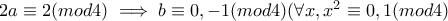 2a\equiv2(mod4)\implies b\equiv0,-1(mod4) (\forall{x}, x^2\equiv0,1(mod4)