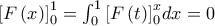 \left[ {F\left( x \right)} \right]_0 ^1  = \int_0^1 {\left[ {F\left( t \right)} \right]_0 ^x } dx = 0