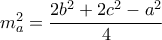 m_a^2=\dfrac{2b^2+2c^2-a^2}{4}
