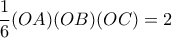\dfrac{1}{6}(OA)(OB)(OC)=2