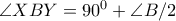 \angle XBY = 90^0+\angle B /2