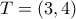 \displaystyle{ T=(3,4) }