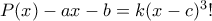 P(x)-ax-b=k(x-c)^3!