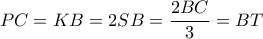 PC = KB = 2SB = \displaystyle\frac{{2BC}}{3} = BT