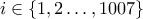 i \in \{1,2 \ldots, 1007 \}