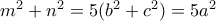 m^2+n^2=5(b^2+c^2)=5a^2 m^2+n^2=5(b^2+c^2)=5a^2