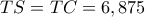 TS=TC=6,875 TS=TC=6,875