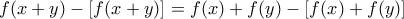 f(x+y)-[f(x+y)]=f(x)+f(y)-[f(x)+f(y)]