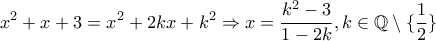 \displaystyle{x^2+x+3=x^2+2kx+k^2 \Rightarrow x=\frac {k^2-3}{1-2k}, k \in \Bbb{Q} \setminus \{\frac {1}{2}\}}