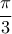 \displaystyle\frac{\pi}{3}