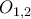 O_{1,2}