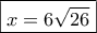 \boxed{x=6\sqrt{26}} \boxed{x=6\sqrt{26}}