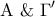 \displaystyle{{\rm A}{\text{  \&   }}\Gamma '}